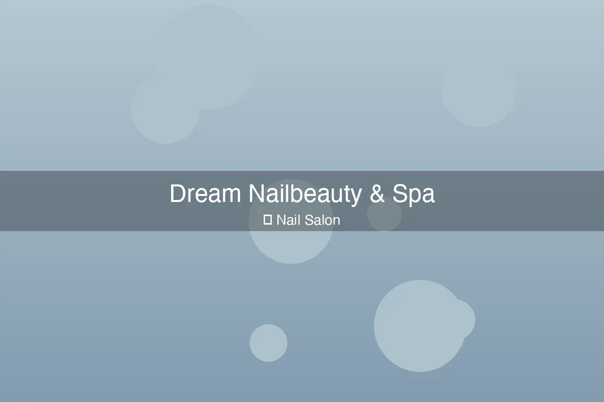 Dream Nailbeauty & Spa