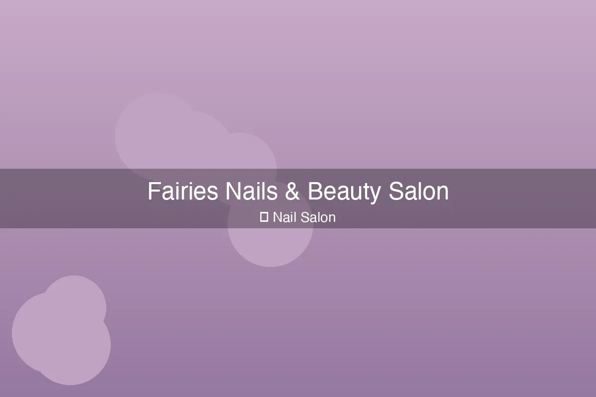 Fairies Nails & Beauty Salon
