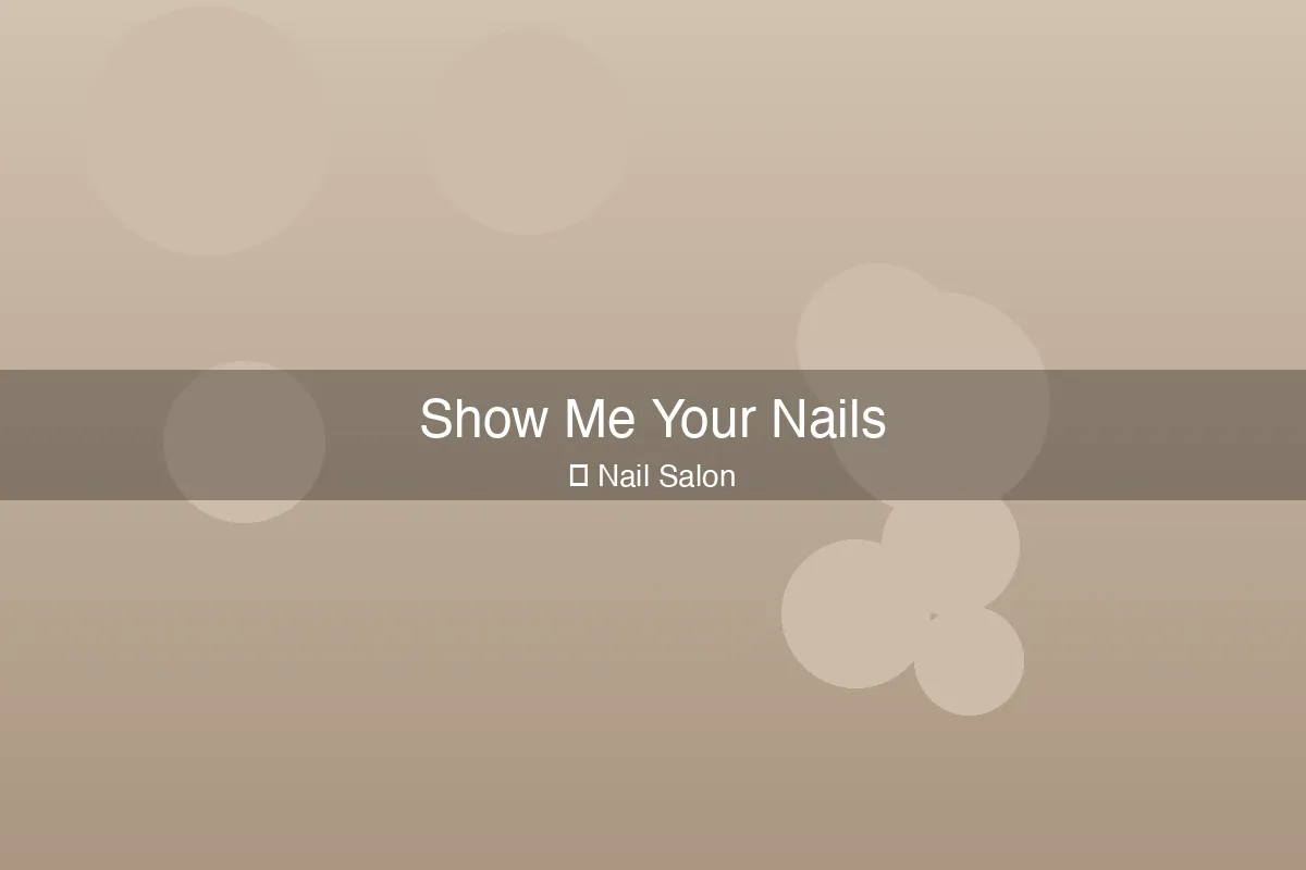 Show Me Your Nails